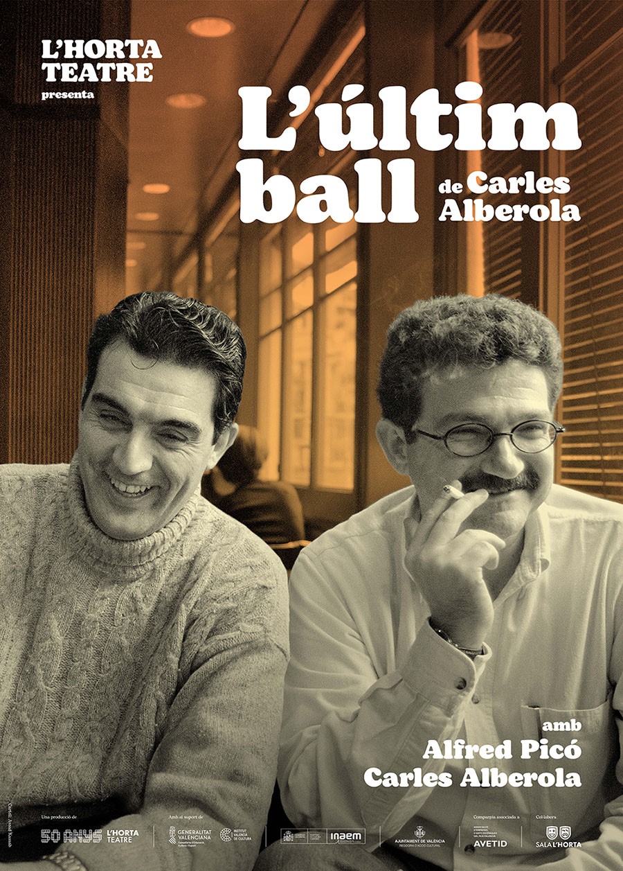 Carles Alberola y Alfred Picó presentan L’últim Ball, un homenaje a la vida, a las segundas oportunidades y al teatro