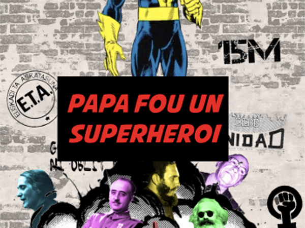 “PAPÁ FOU UN SUPERHEROI” – Teatro Círculo