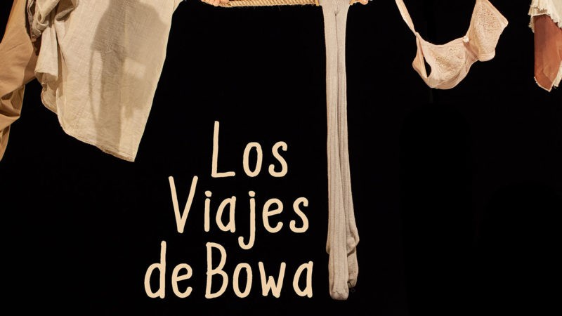 “LOS VIAJES DE BOWA” – La Rambleta