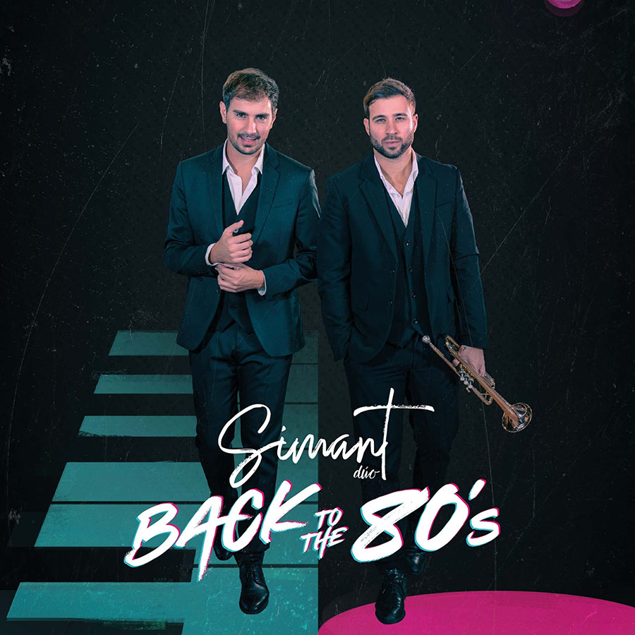 Simant Dúo homenajea a la música de los ochenta con su nuevo disco “Back to the 80’s”