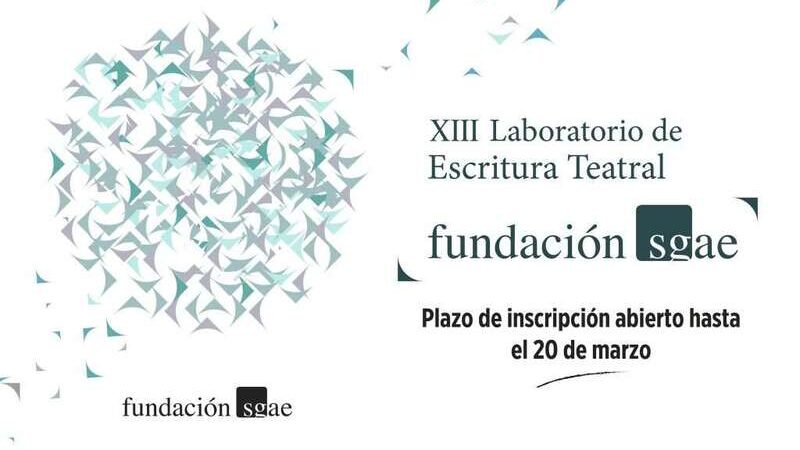 La Fundación SGAE convoca el XIII Laboratorio de Escritura Teatral 2025