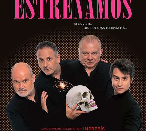 ÚLTIMAS FUNCIONES DE ‘HOY NO ESTRENAMOS’, UNA DOSIS DE TEATRO PARA MEJORAR LA VIDA