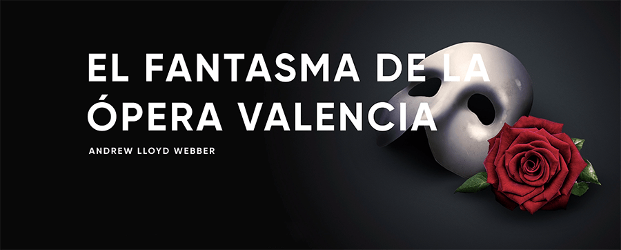 “EL FANTASMA DE LA ÓPERA” en Valencia