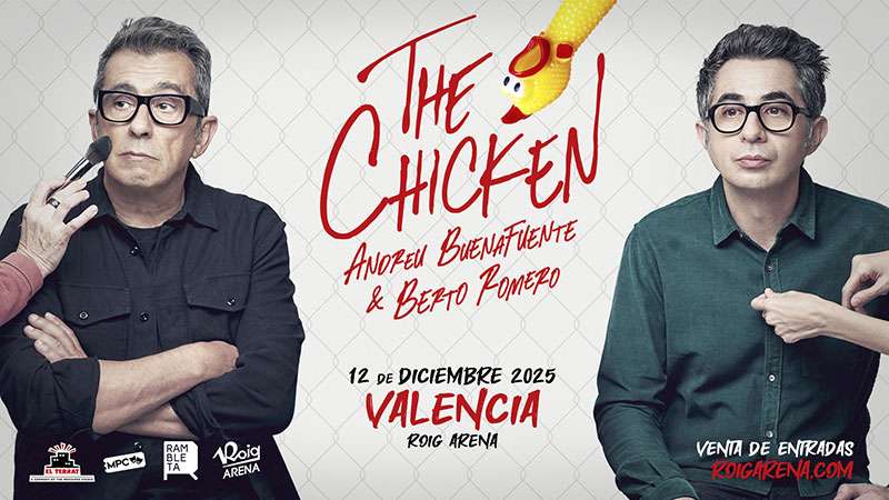 Andreu Buenafuente & Berto Romero llegan a Valencia con ‘The Chicken’
