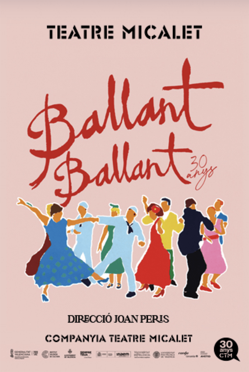 BALLANT BALLANT: 30 ANYS (Companyia Teatre Micalet)