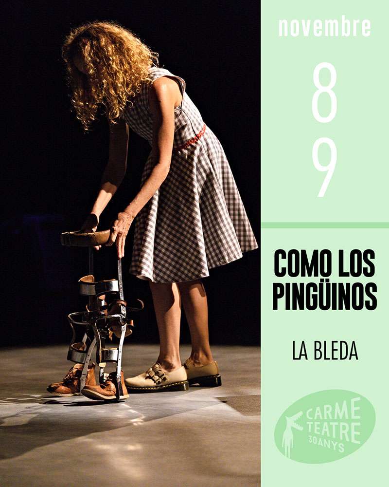 “COMO LOS PINGÜINOS” – Carme Teatre
