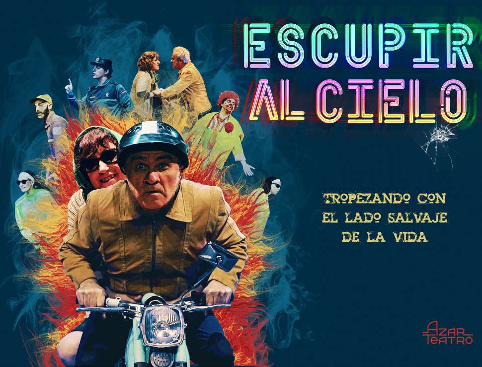 “ESCUPIR AL CIELO” de Azar Teatro 