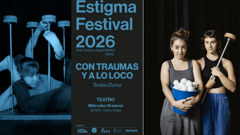 El Teatro Chapí de Villena acoge el espectáculo de circo “Con traumas y a lo loco” en el marco del V Estigma Festival
