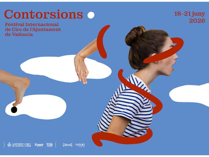 El Festival Internacional de Circo de Valencia ‘Contorsions’ reúne de nuevo a las principales compañías nacionales e internacionales en los espacios más emblemáticos de la ciudad