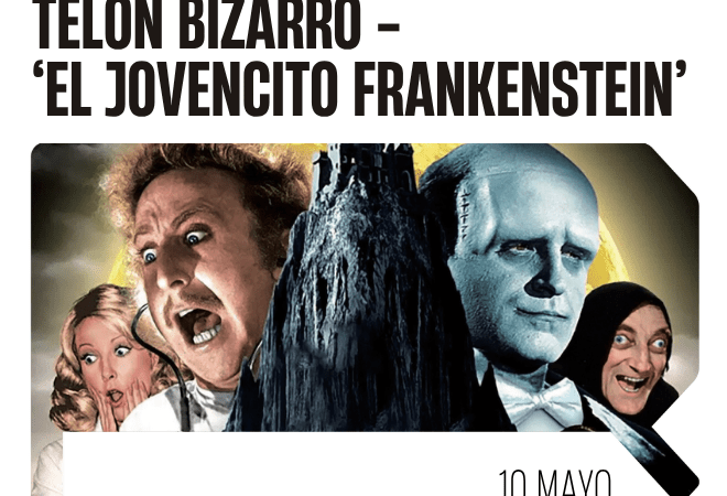 Nueva sesión de Telón Bizarro: ‘El jovencito Frankenstein’
