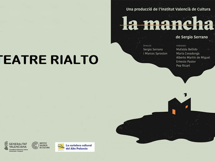 El Institut Valencià de Cultura lleva de nuevo al Rialto su producción propia ‘La mancha’