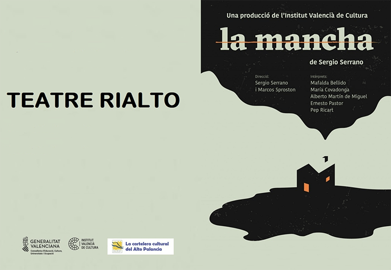 El Institut Valencià de Cultura lleva de nuevo al Rialto su producción propia ‘La mancha’