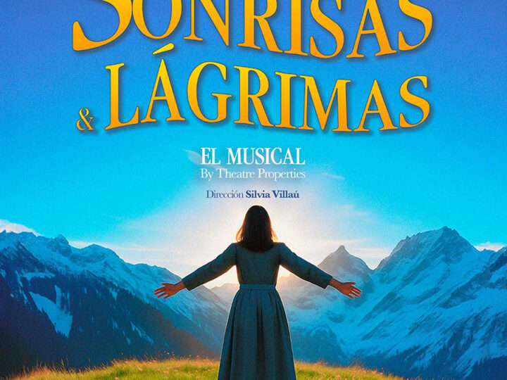 Sonrisas y lágrimas. El musical – Teatro Olympia