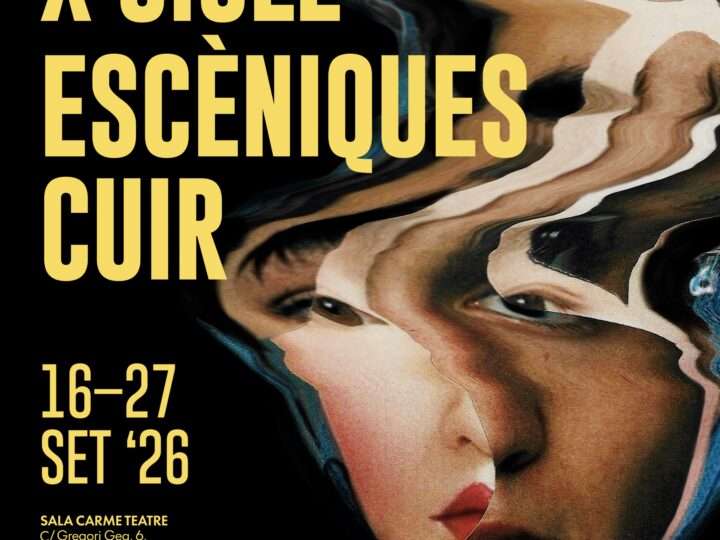 El X Cicle Escèniques Cuir reúne en Carme Teatre escena, pensamiento y activismo para abordar cuerpos, violencias y futuros posibles